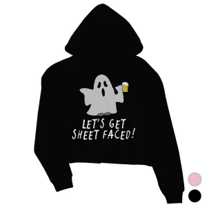 Let's Get Sheet Faced Womens Crop Hoodie